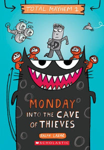 Monday into the Cave of Thieves (Total Mayhem Series #1)