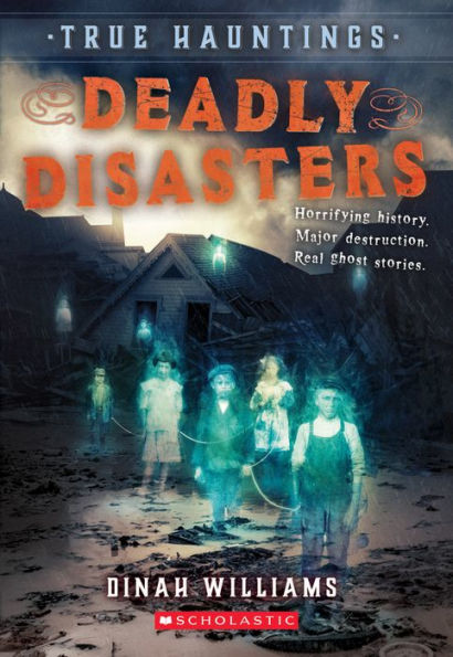 True Hauntings #1: Deadly Disasters