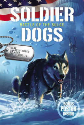 Soldier Dogs #5: Battle of the Bulge