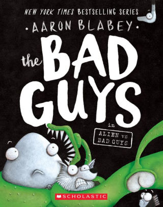 The Bad Guys in Alien vs Bad Guys (The Bad Guys Series #6)