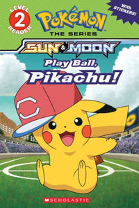 Play Ball, Pikachu! (Pokémon: Alola Reader #5)