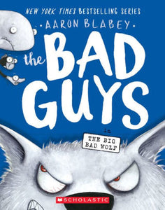 The Bad Guys in the Big Bad Wolf (The Bad Guys Series #9)
