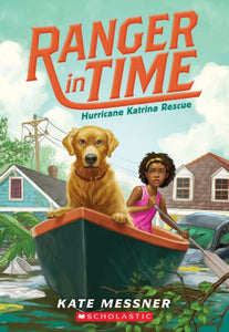 Hurricane Katrina Rescue (Ranger in Time Series #8)