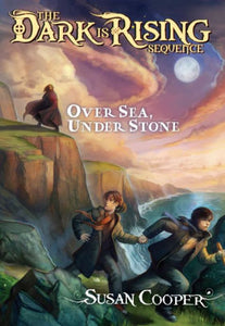 Over Sea, under Stone (The Dark Is Rising Sequence Series #1)