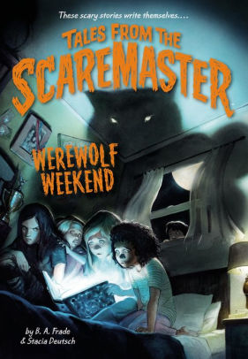 Werewolf Weekend (Tales from the Scaremaster Series #2)