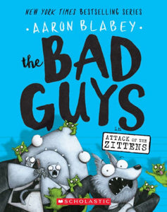 The Bad Guys in Attack of the Zittens (The Bad Guys Series #4)