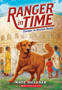 Danger in Ancient Rome (Ranger in Time Series #2)