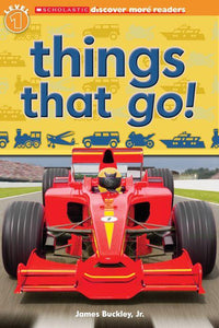 Things That Go! (Scholastic Discover More Reader, Level 1)
