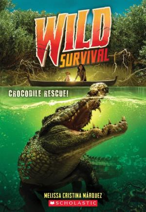 Crocodile Rescue! (Wild Survival #1)