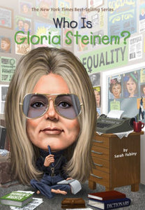 Who Is Gloria Steinem?