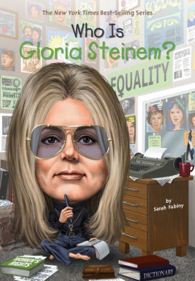 Who Is Gloria Steinem?