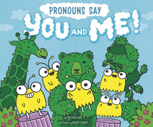 Pronouns Say "You and Me!"