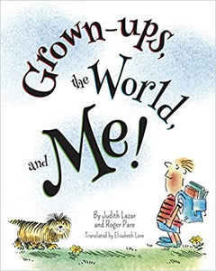 Grown-Ups, the World, and Me