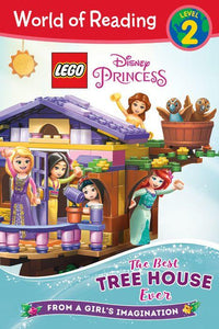 World of Reading LEGO Disney Princess: The Best Tree House Ever (Level 2)